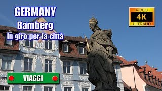 BAMBERG Germania In giro per la città  di Sergio Colombini Video 4K [upl. by Eledoya]