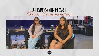 Lets Talk Guard your Heart from Contamination  Ep 2 [upl. by Nabla72]