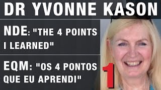 DR YVONNE KASON – NDE and 4 points  EQM e 4 pontos [upl. by Jemy634]