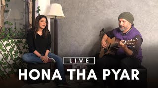 Hadiqa Kiani  Hona Tha Pyar  Acoustic  Hadiqa Sessions [upl. by Trilbee370]