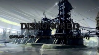 Dishonored The Drunken Whaler Voice Only [upl. by Faline]