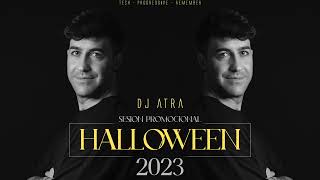 DJ ATRA HALLOWEEN 2023  Sesión promocional [upl. by Richy]