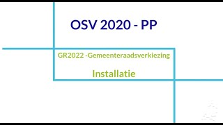 Installatie OSV2020PP Gemeenteraadsverkiezingen 2022 [upl. by Sturdivant]