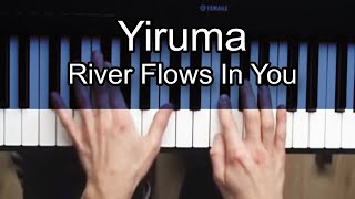 River Flows In You Piano Learn how to play Yiruma River Flows In You [upl. by Idyak462]