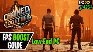 Chained Together Low End PC Guide FPS Boost Lag Fix and Stutter Fix Optimized for Best Performance [upl. by Varuag]