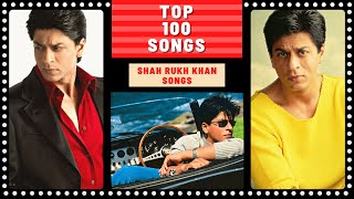 Top 100 SHAH RUKH KHAN Songs [upl. by Joshua]