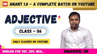 Adjective  Class 06 English for SSC CGL CHSL CPO MTS NDA CDS DSSSB LDC0 Anant Batch [upl. by Monafo]