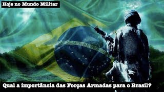 Qual a importância das Forças Armadas para o Brasil [upl. by Sansone954]