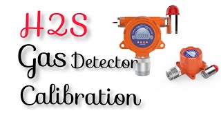 H2s Gas Detector Calibration  Gas detector [upl. by Lonergan453]