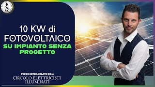 10 kW di FOTOVOLTAICO su impianto senza progetto [upl. by Lahcsap746]