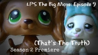 ♥ LPS The Big Move S2Episode 1 9 Thats The Truth SEASON 2 PREMIERE [upl. by Leunamesoj]