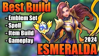 ESMERALDA BEST BUILD 2024  TOP 1 GLOBAL ESMERALDA BUILD  ESMERALDA  MOBILE LEGENDS  MLBB [upl. by Ardnohs]