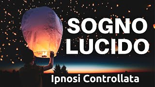 Sogno Lucido – Crolla Addormentato Immediatamente – Prendi il Controllo Dei Tuoi Sogni [upl. by Gellman148]