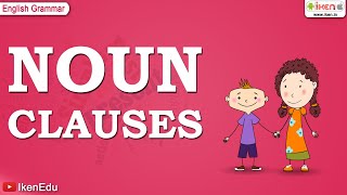 Noun Clauses  English Grammar  iken  ikenedu  ikenApp [upl. by Neelrahc]