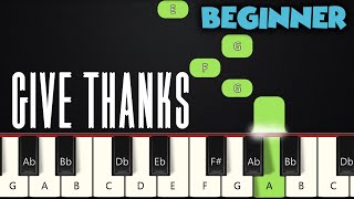 Give Thanks  BEGINNER PIANO TUTORIAL  SHEET MUSIC by Betacustic [upl. by Nylahs]