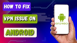 HOW TO FIX 1111 VPN PROBLEM ON ANDROID [upl. by Oliy]