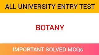 Botany Mcqs  University Entrance Exam Mcqs  Entry Test preparation [upl. by Iccir]