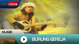 Nugie  Burung Gereja  Official Video [upl. by Aviv215]