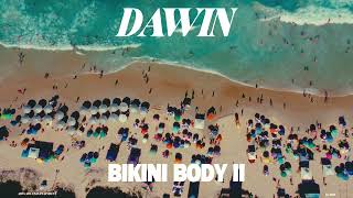 Dawin  Bikini Body II Visualizer [upl. by Manton]