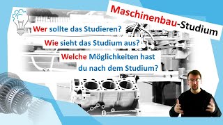 Maschinenbau – Studium Wer ist geeignet Wie sieht das Studium aus [upl. by Aznola]