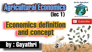 Introduction to Agricultural Economics and its concept  Agri Eco lec 1  Go For Agriculture [upl. by Nerfe760]