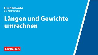 Längen und Gewichte umrechnen  Fundamente der Mathematik  Erklärvideo [upl. by Eveleen612]