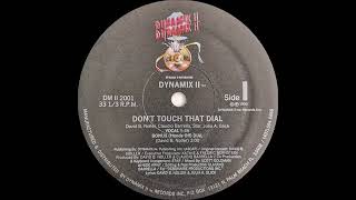 Dynamix II Dont Touch That Dial VocalDynamix II Records 1990 [upl. by Suhail506]