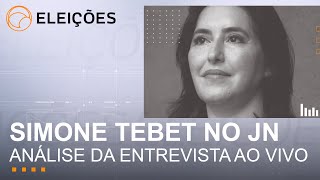 Simone Tebet no Jornal Nacional comentários e análises ao vivo com colunistas  UOL Eleições [upl. by Aknahs40]