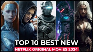 Top 10 New Netflix Original Movies Released In 2024  Best Netflix Movies 2024  Netflix New Movies [upl. by Akemat]