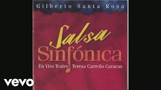 Gilberto Santa Rosa  Conciencia Live Version Cover Audio [upl. by Salvatore]