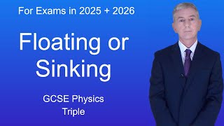 GCSE Physics Revision quotFloating or Sinkingquot Triple [upl. by Yokum]