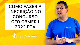 COMO FAZER A INSCRIÇÃO NO CONCURSO CFO CBMERJ 2022 FGV cbmerj cfocbmerj fgv cbmerjoficial [upl. by Perkins]