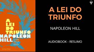 A LEI DO TRIUNFO  Napoleon Hill  AUDIOBOOK RESUMO [upl. by Suzy645]