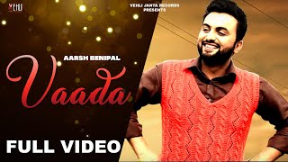 Punjabi Songs 2015  AARSH BENIPAL  VAADA  Punjabi Songs 2015 [upl. by Jamille937]