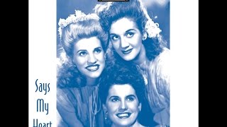 The Andrews Sisters Says My Heart 1930 amp 1940s Songs vocalists [upl. by Asyl]