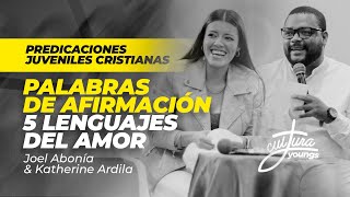 🔴 PREDICACIONES JUVENILES CRISTIANAS  Palabras de Afirmación 5 Lenguajes del amor  Joel Abonía [upl. by Redford]