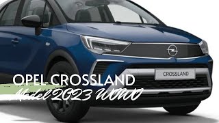 The OPEL CROSSLAND X 2023  WOWO [upl. by Shimkus]