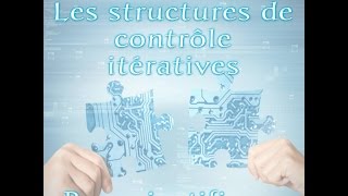 Les structures de contrôle itératives complètes Pour [upl. by Gardel934]