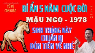 TỬ VI  Tiết Lộ Bí Ẩn Cuộc Đời Mậu Ngọ 1978  Sinh Tháng Này Thì Chuẩn Bị Đón Tiền Về  Consomayman [upl. by Nyleek]