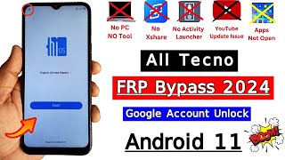 All Tecno Android 11 FRP Bypass 2024 Apps Not Working  Tecno Google Account Bypass Without PC [upl. by Enyt]