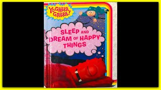 YO GABBA GABBA SLEEP AND DREAM OF HAPPY THINGS  Read Aloud Storybook for kids children [upl. by Henleigh]