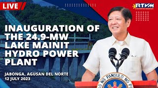 Inauguration of the 249Megawatt Lake Mainit Hydro Power Plant 07122023 [upl. by Ahsilac]