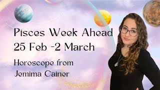 Pisces Horoscope 25 Feb  2 March 2024 [upl. by Kellina]