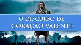 Coração Valente Como Fazer Um Discurso Memorável [upl. by Oyr328]