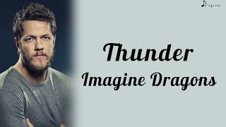 Thunder  Imagine Dragons Lyrics [upl. by Novia]