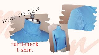 How to sew a turtleneck tshirt [upl. by Hite452]