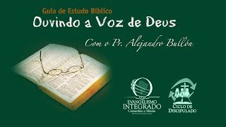 Estudo bíblico quotouvindo a voz de Deusquot  01 A bíblia Sagrada [upl. by Notrab]