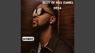 Best of Kizz Daniel 2024 Mixtape [upl. by Eneleoj283]