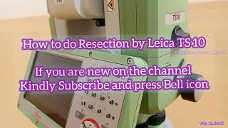 How to Make Resection by Leica TS 10 [upl. by Orag]