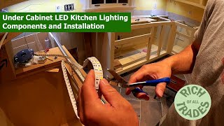 Kitchen Update 22  Under Cabinet LED Kitchen Lighting Components and Installation [upl. by Grosmark]